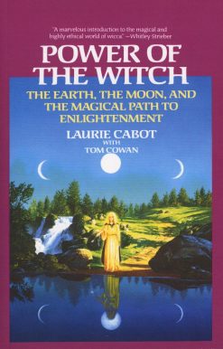 Power of the Witch: The Earth, the Moon, and the Magical Path to Enlightenment