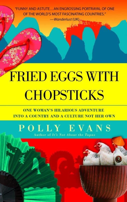 One Woman's Hilarious Adventure into a Country and a Culture Not Her Own: Fried Eggs with Chopsticks