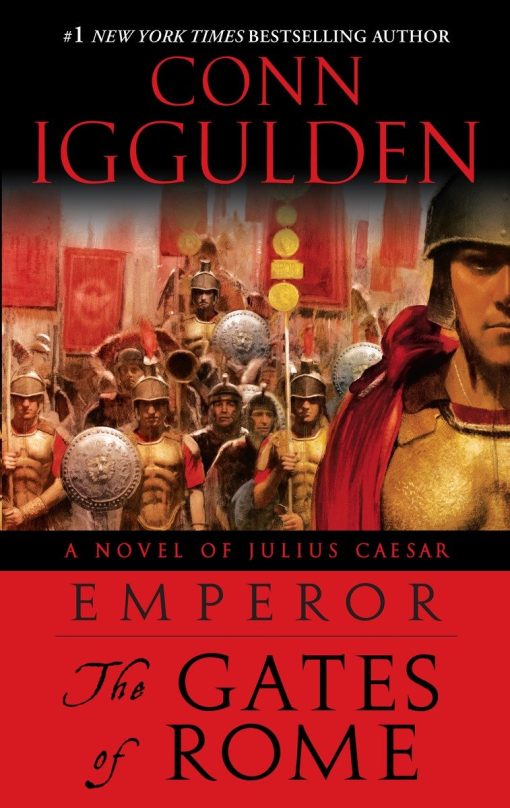 Emperor: The Gates of Rome: A Novel of Julius Caesar; A Roman Empire Novel