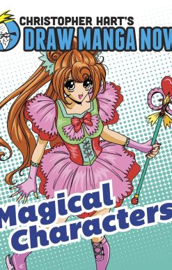 Magical Characters: Christopher Hart's Draw Manga Now!: