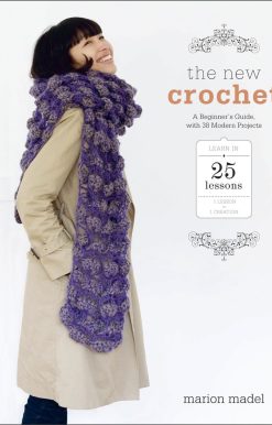 The New Crochet: A Beginner's Guide, with 38 Modern Projects
