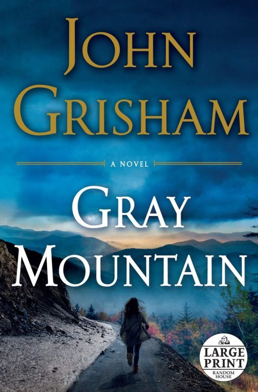 A Novel: Gray Mountain