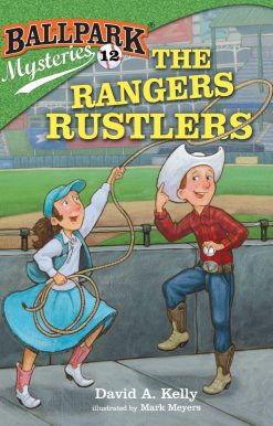 Ballpark Mysteries #12: The Rangers Rustlers