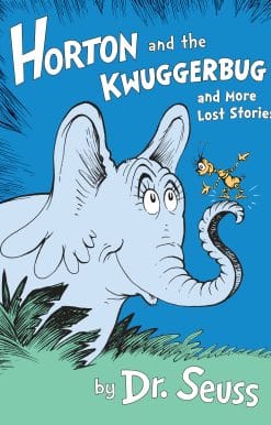 Horton and the Kwuggerbug and More Lost Stories
