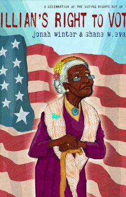Lillian's Right to Vote: A Celebration of the Voting Rights Act of 1965