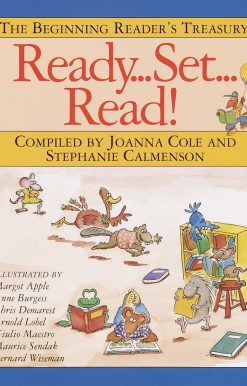 Ready, Set, Read!: The Beginning Reader's Treasury