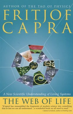 The Web of Life: A New Scientific Understanding of Living Systems