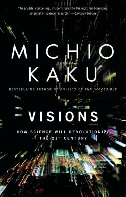 How Science Will Revolutionize the 21st Century: Visions