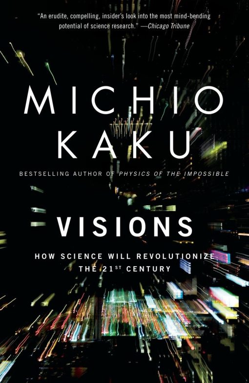 How Science Will Revolutionize the 21st Century: Visions