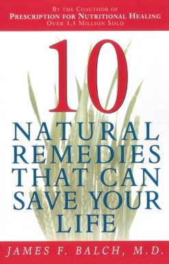 Ten Natural Remedies That Can Save Your Life