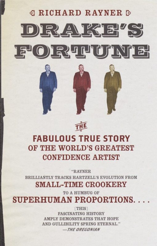 Drake's Fortune: The Fabulous True Story of the World's Greatest Confidence Artist