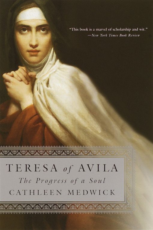 The Progress of a Soul: Teresa of Avila