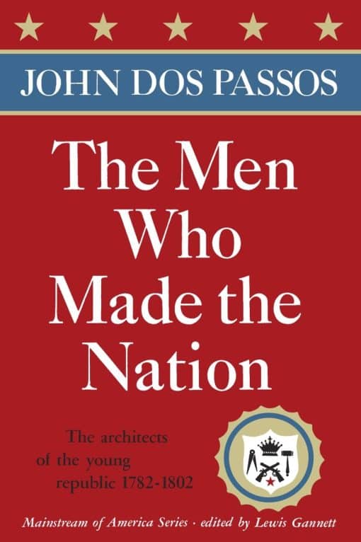 The architects of the young republic 1782-1802: The Men Who Made the Nation