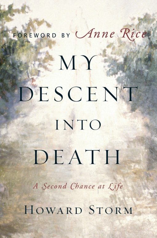 My Descent Into Death: A Second Chance at Life