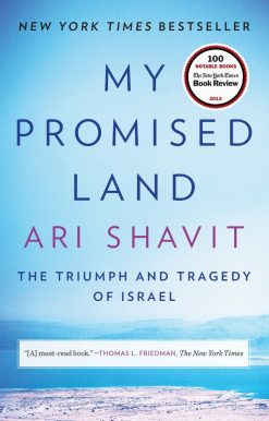 My Promised Land: The Triumph and Tragedy of Israel