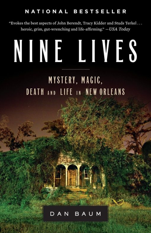 Nine Lives: Mystery, Magic, Death, and Life in New Orleans