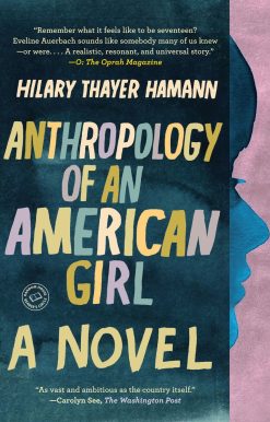 Anthropology of an American Girl: A Novel