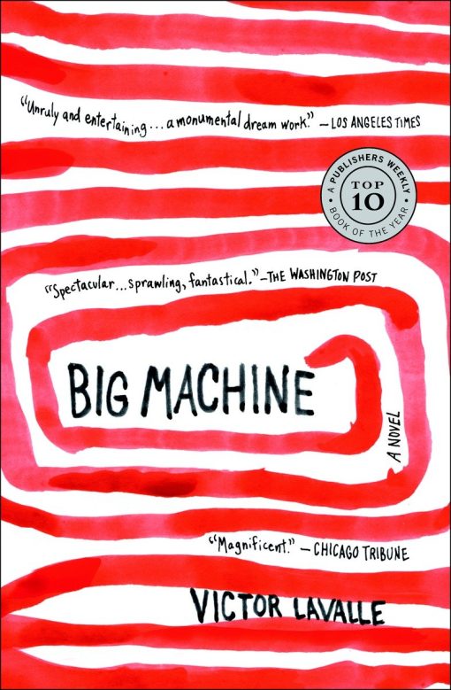 A Novel: Big Machine