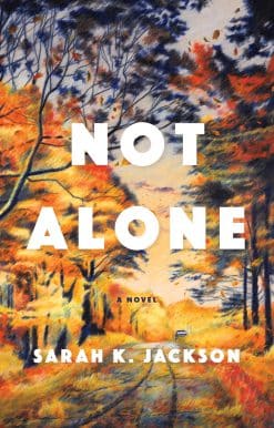 A Novel: Not Alone