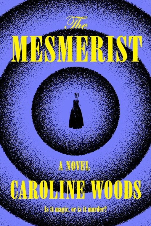 The Mesmerist: A Novel