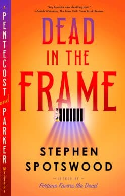 A Pentecost and Parker Mystery: Dead in the Frame