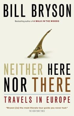 Neither Here Nor There: Travels in Europe