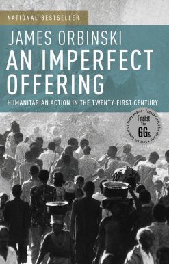 An Imperfect Offering: Humanitarian Action in the Twenty-first Century
