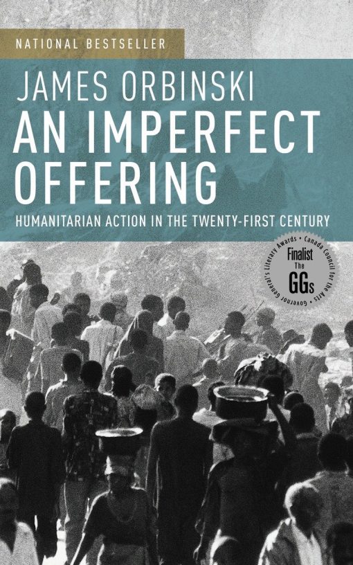 An Imperfect Offering: Humanitarian Action in the Twenty-first Century