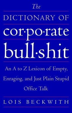The Dictionary of Corporate Bullshit