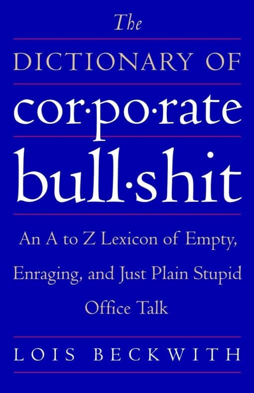 The Dictionary of Corporate Bullshit