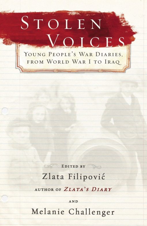 Young People's War Diaries, From World War I to Iraq: Stolen Voices