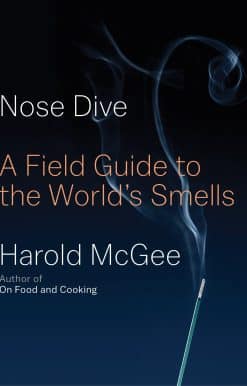 Nose Dive: A Field Guide to the World's Smells