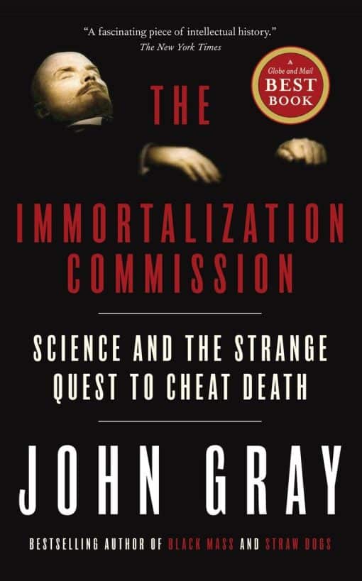 The Immortalization Commission: Science and the Strange Quest to Cheat Death