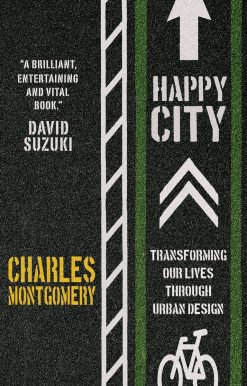 Happy City: Transforming Our Lives Through Urban Design