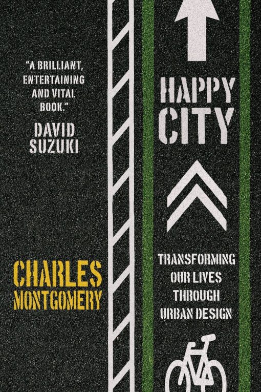 Happy City: Transforming Our Lives Through Urban Design