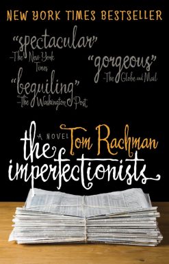 A Novel: The Imperfectionists