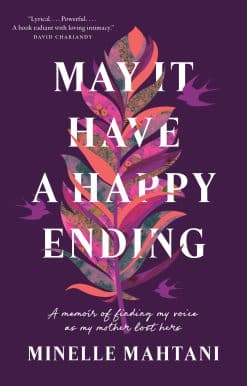 May It Have a Happy Ending: A Memoir of Finding My Voice as My Mother Lost Hers
