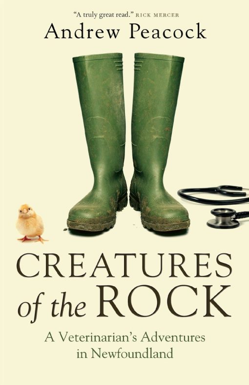 Creatures of the Rock: A Veterinarian's Adventures in Newfoundland