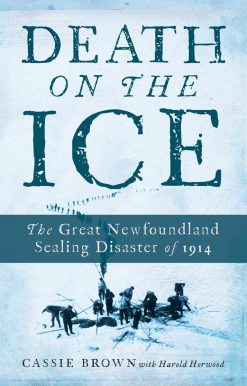 The Great Newfoundland Sealing Disaster of 1914: Death on the Ice