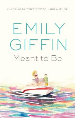 Meant to Be: A Novel