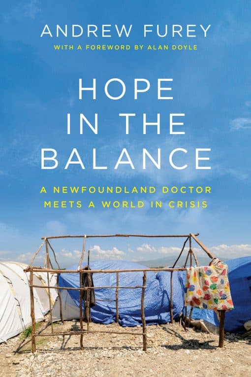 A Newfoundland Doctor Meets a World in Crisis: Hope in the Balance