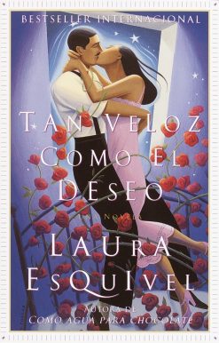 Una Novela: Tan veloz como el deseo