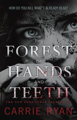 The Forest of Hands and Teeth: