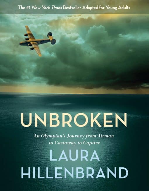 An Olympian's Journey from Airman to Castaway to Captive: Unbroken (The Young Adult Adaptation)