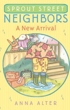 Sprout Street Neighbors: A New Arrival