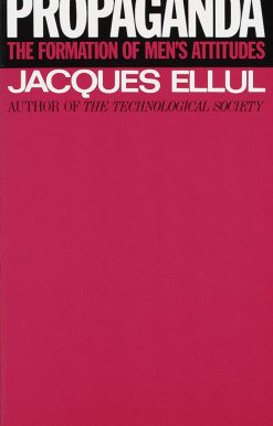 Propaganda: The Formation of Men's Attitudes