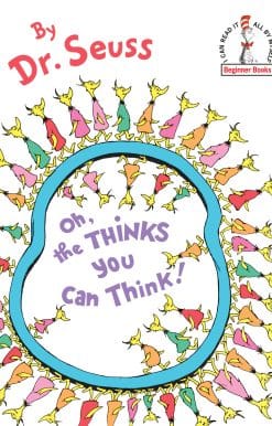 Oh, the Thinks You Can Think