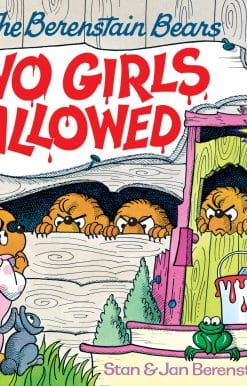 The Berenstain Bears No Girls Allowed