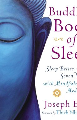 Buddha's Book of Sleep: Sleep Better in Seven Weeks with Mindfulness Meditation