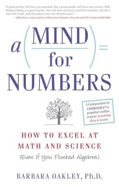 A Mind for Numbers: How to Excel at Math and Science (Even If You Flunked Algebra)
